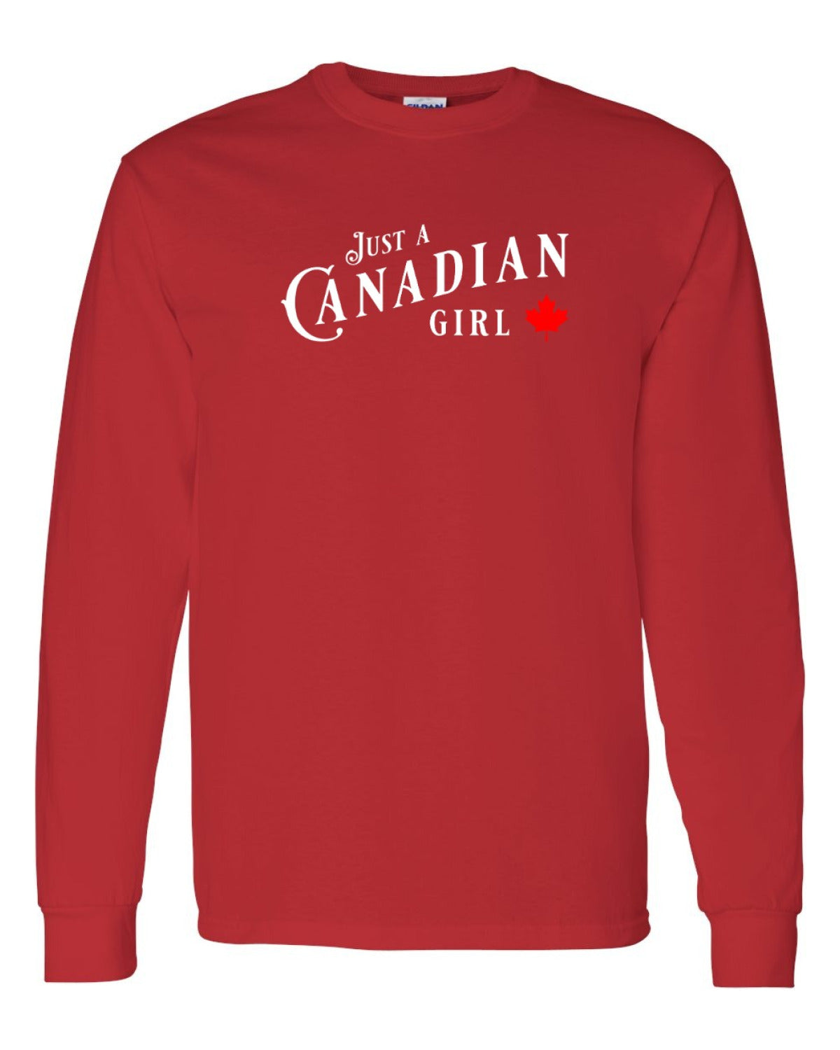 Just a canadian Girl Full Long Sleeve - Unisex