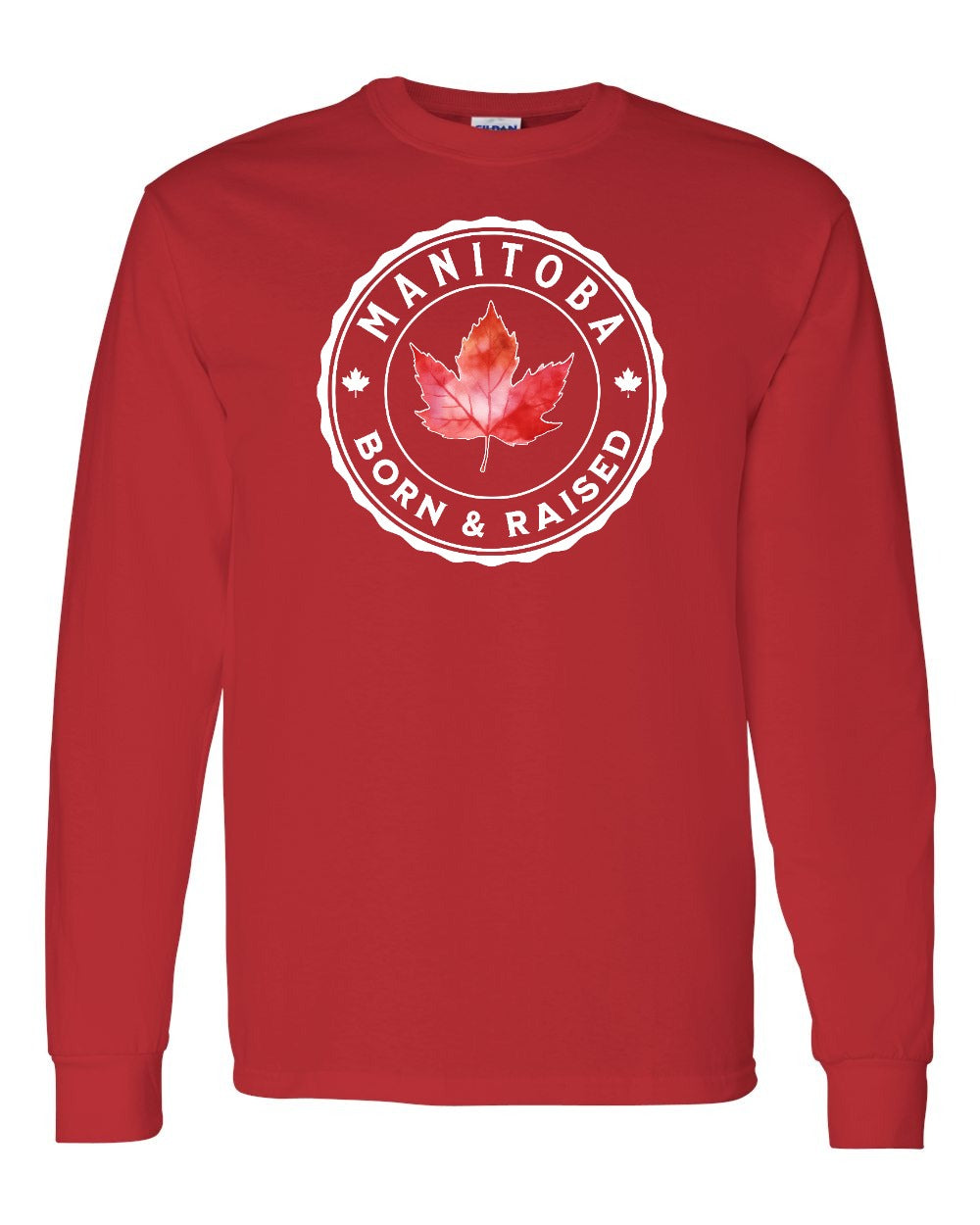 Born and Raised Manitoba Full Long Sleeve - Gildan Canada (sewn Internationally)