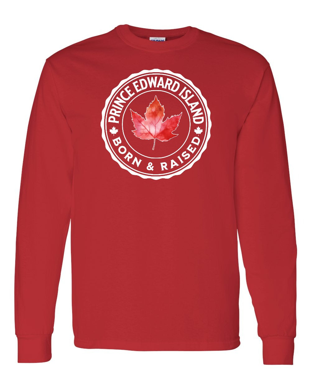 Born and Raised Prince Edward Island Full Long Sleeve - Gildan Canada (sewn Internationally)