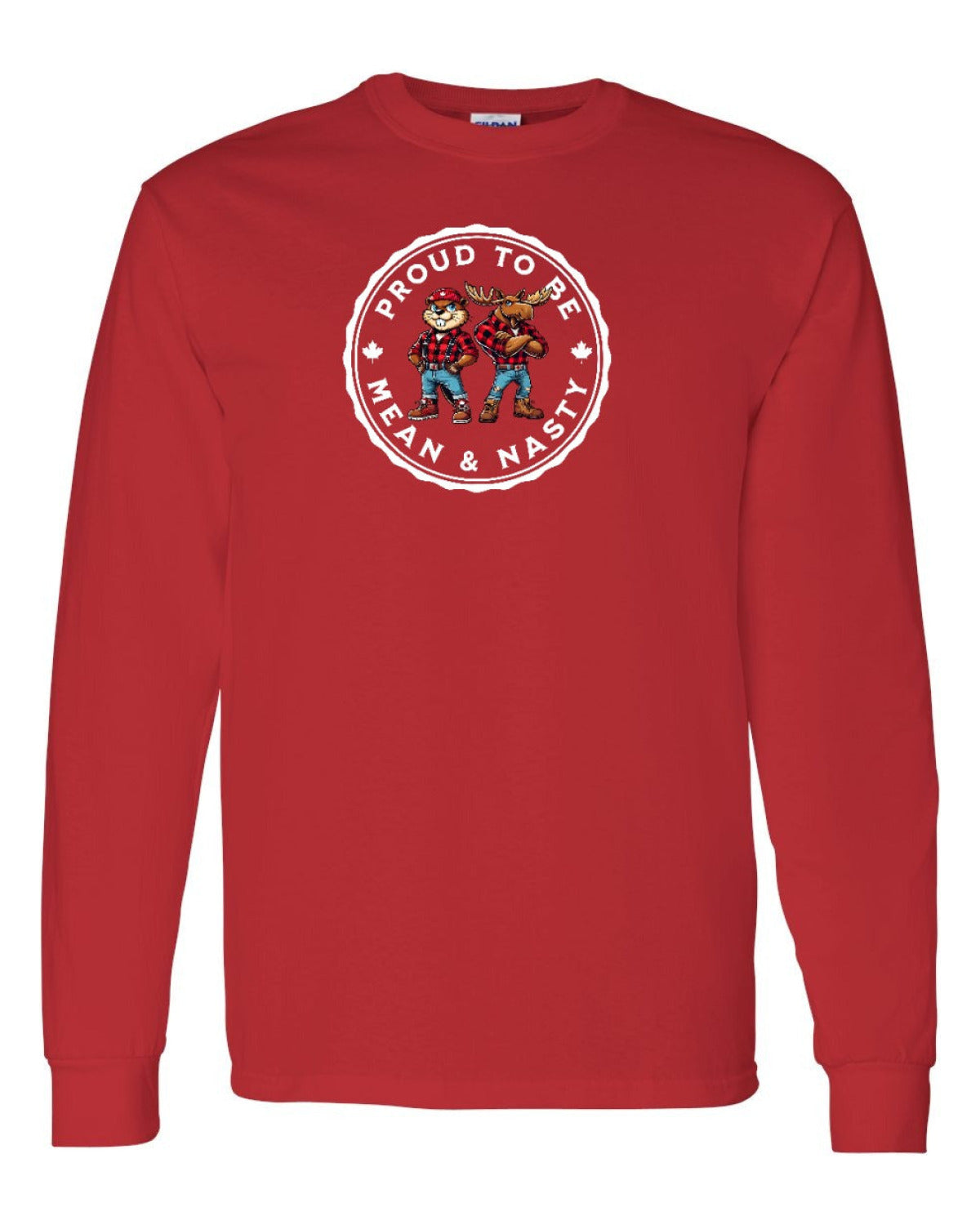 Proud Mean & Nasty Beaver and Moose Full Long Sleeve - Unisex