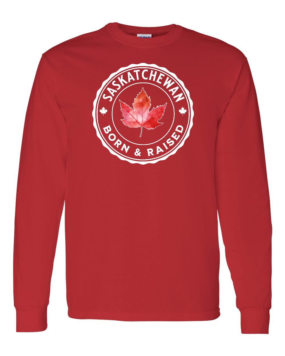 Born and Raised Saskatchewan Full Long Sleeve - Gildan Canada (sewn Internationally)