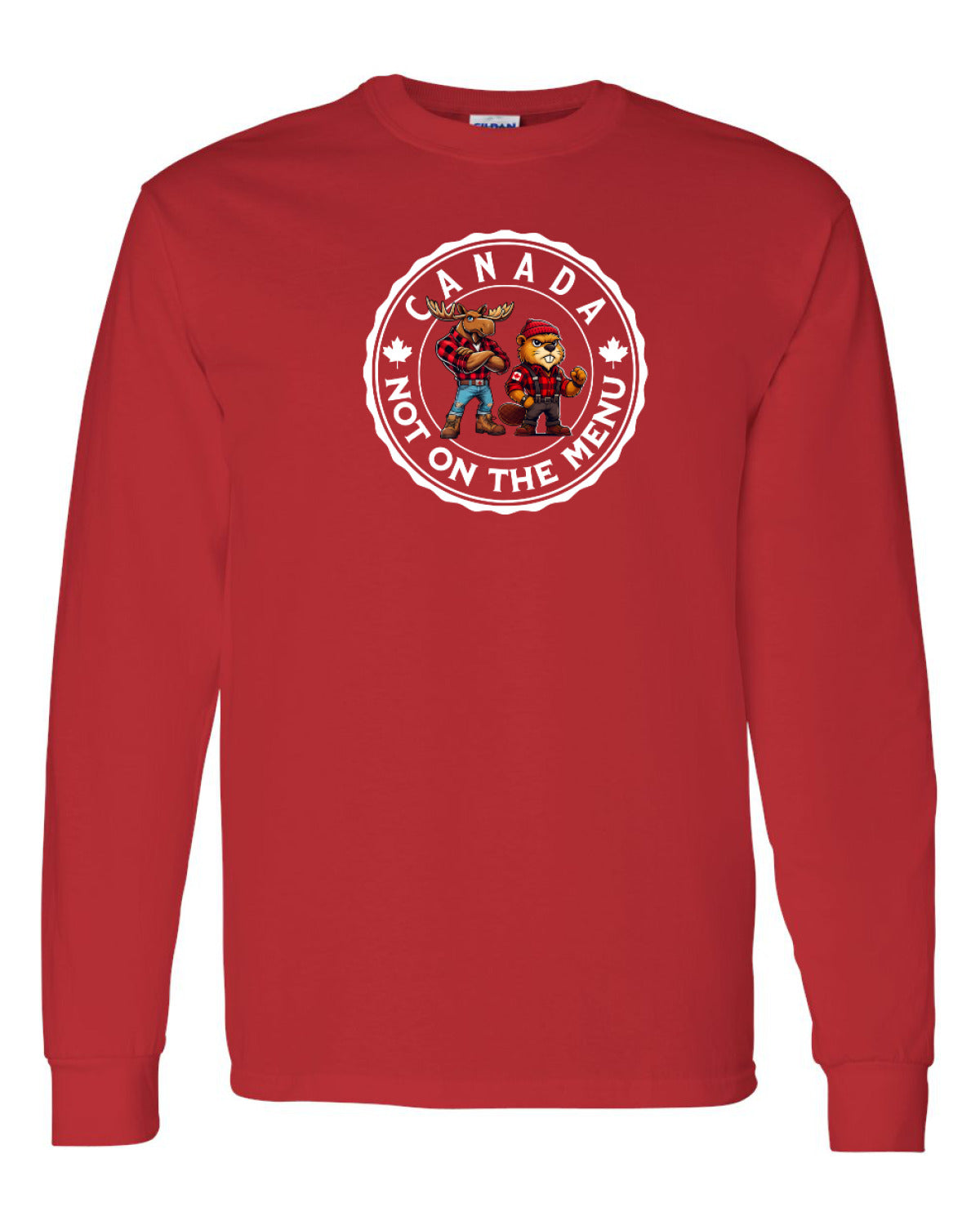 Canada Is Not On The Menu   Long Sleeve Tee ) - Unisex