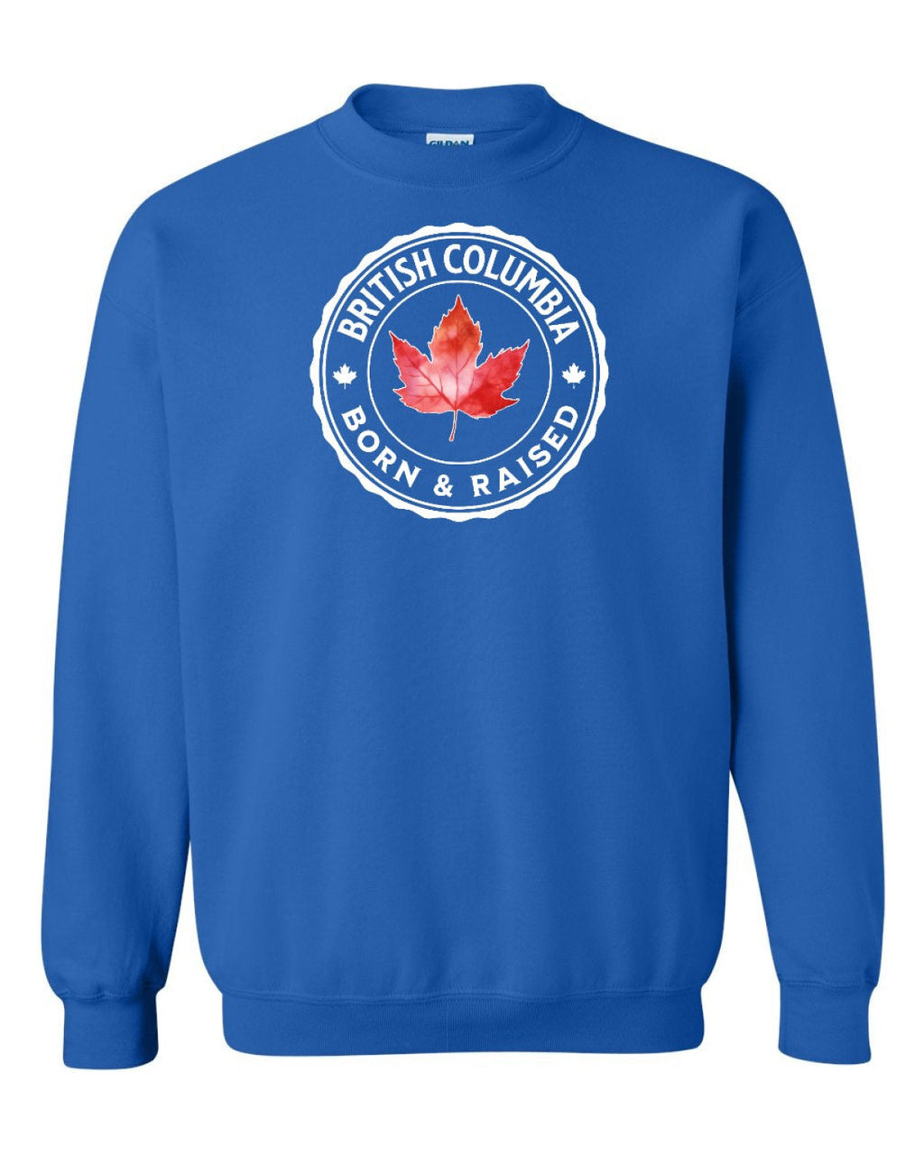 Born and Raised British Columbia Full Crewneck - Unisex