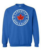 Canadian Born & Rasied Full Crewneck - Unisex