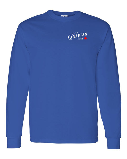 Just a canadian Girl Left Chest Long Sleeve - Gildan Canada (sewn Internationally)