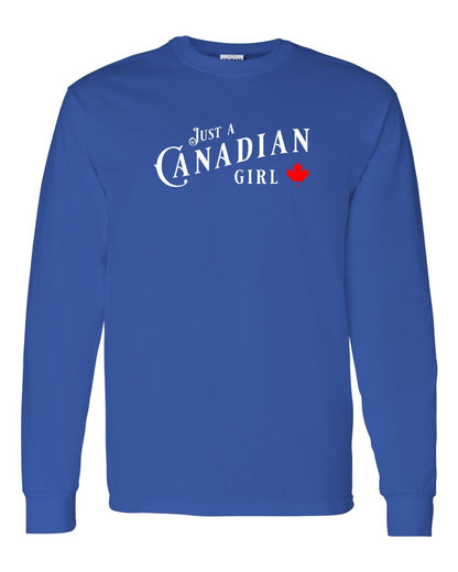 Just a canadian Girl Full Long Sleeve - Gildan Canada (sewn Internationally)