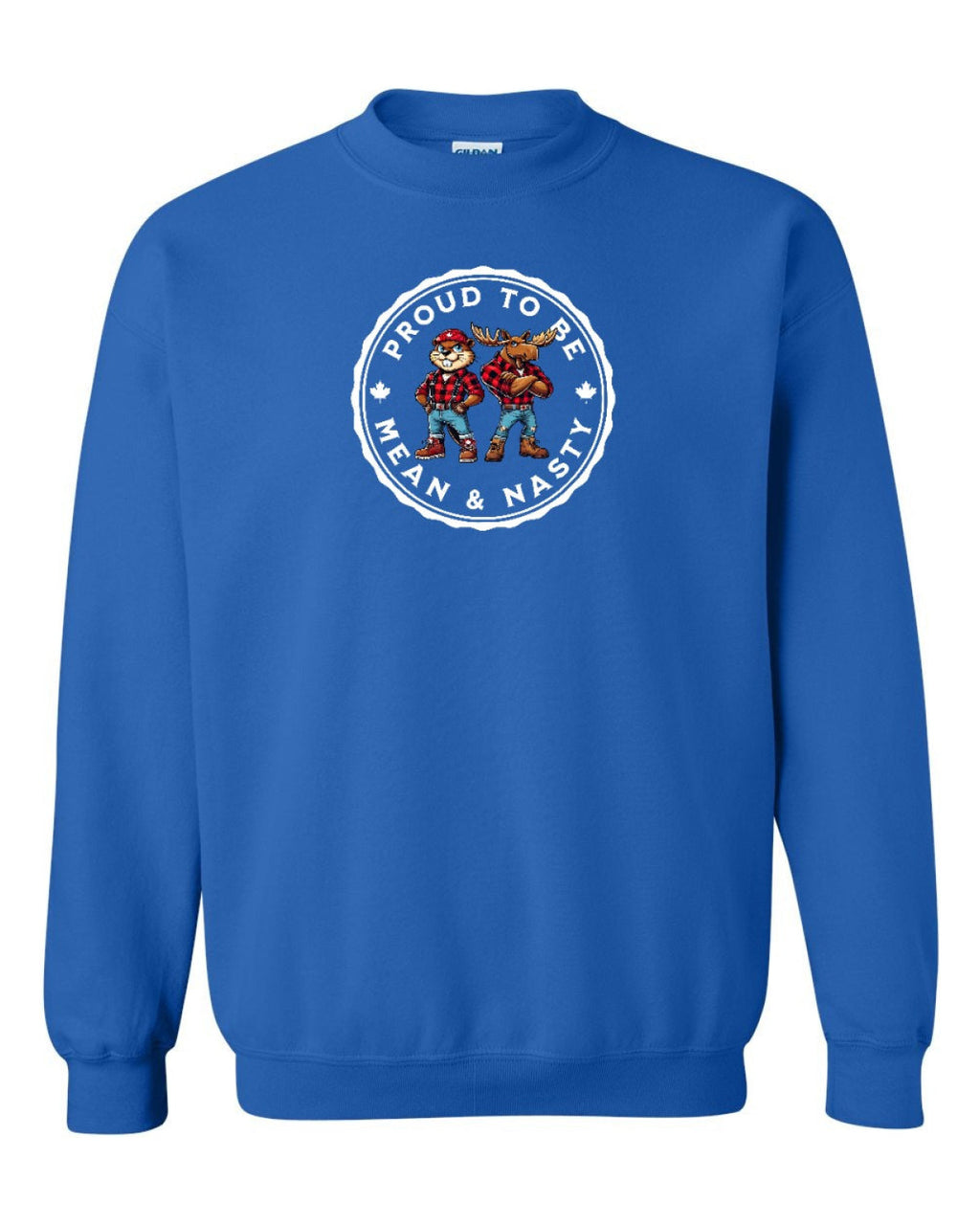 Proud Mean & Nasty Beaver and Moose Full Crewneck - Unisex