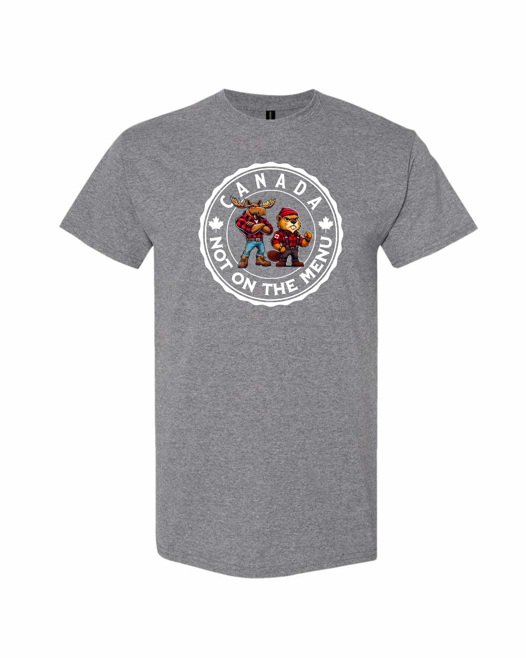 Canada Is Not On The Menu Full Men's Tee - Gildan Canada (sewn Internationally