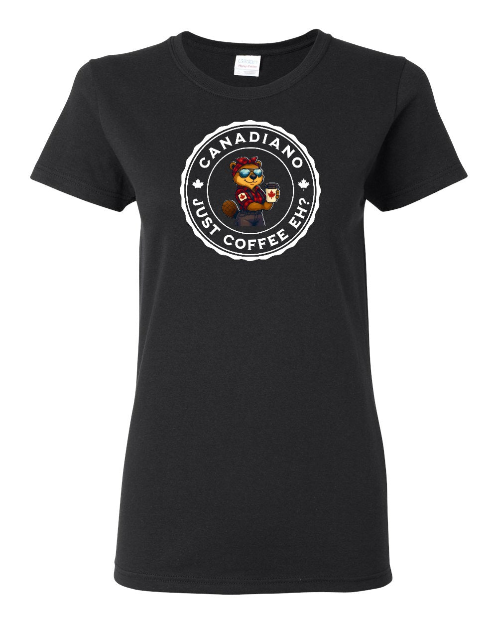Canadiano Just Coffee EH? Female Beaver  Women's Tee - Gildan Canada (sewn Internationally)