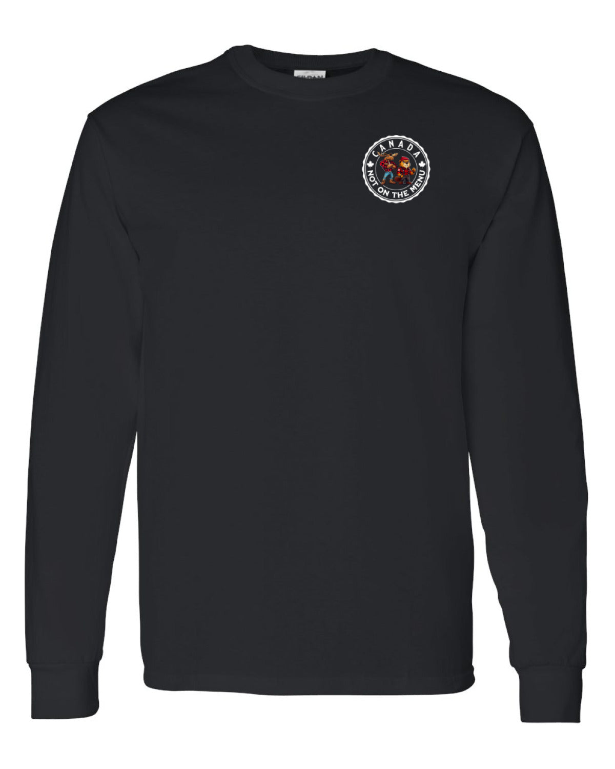 Canada Is Not On The Menu Left Chest and Back  Long Sleeve Tee ) - Unisex