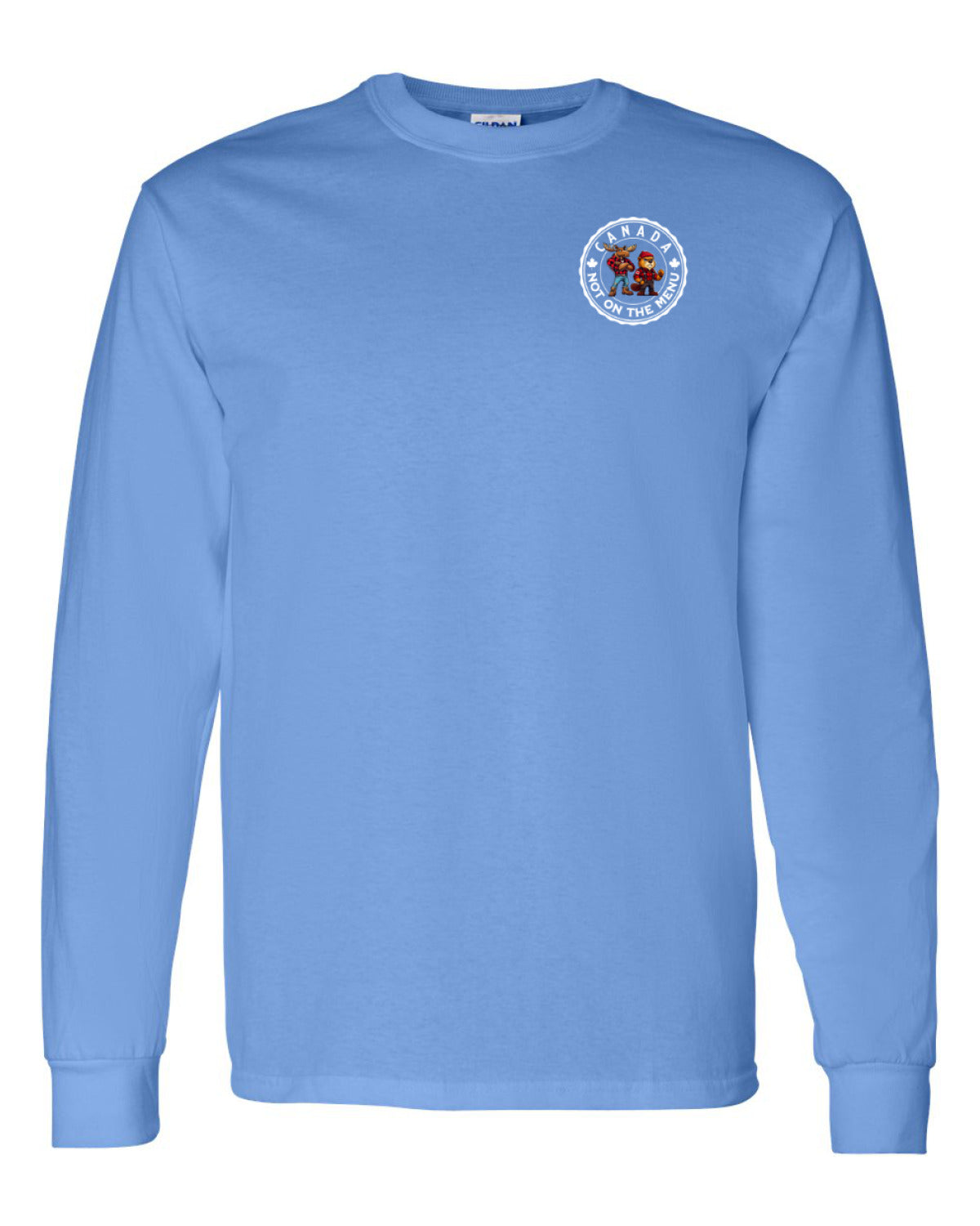 Canada Is Not On The Menu Left Chest and Back  Long Sleeve Tee ) - Unisex