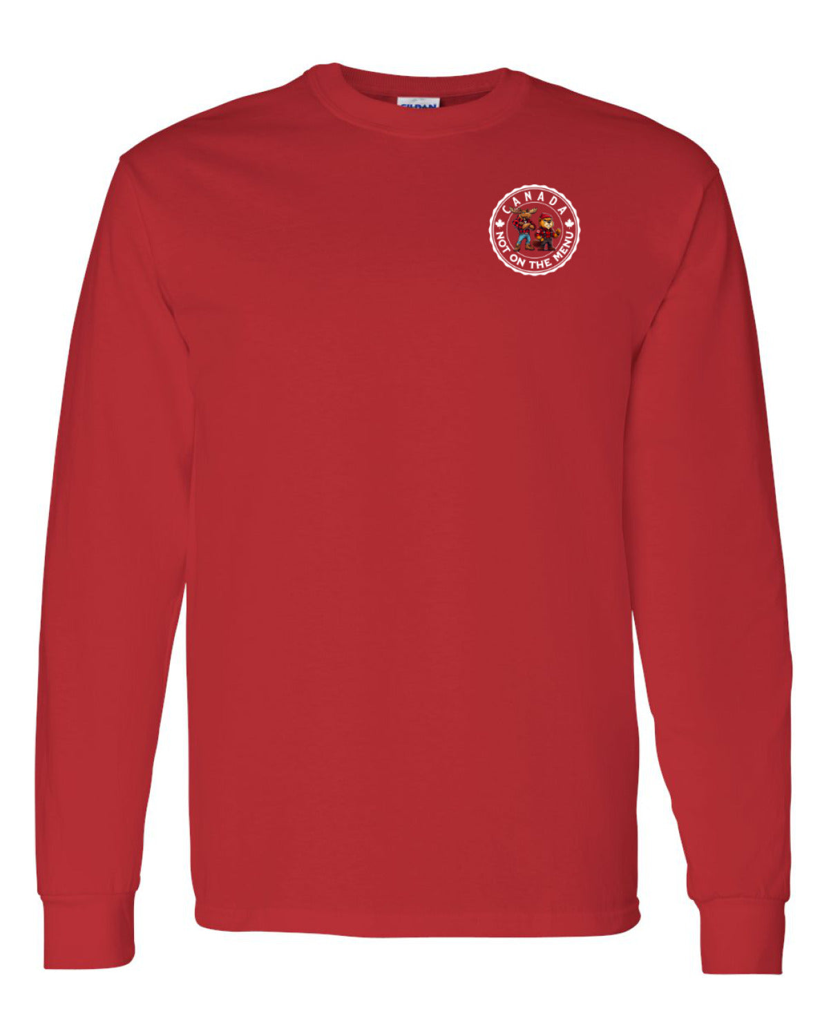 Canada Is Not On The Menu Left Chest and Back  Long Sleeve Tee ) - Unisex