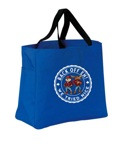 Back off Eh! We tried nice Tote Bag