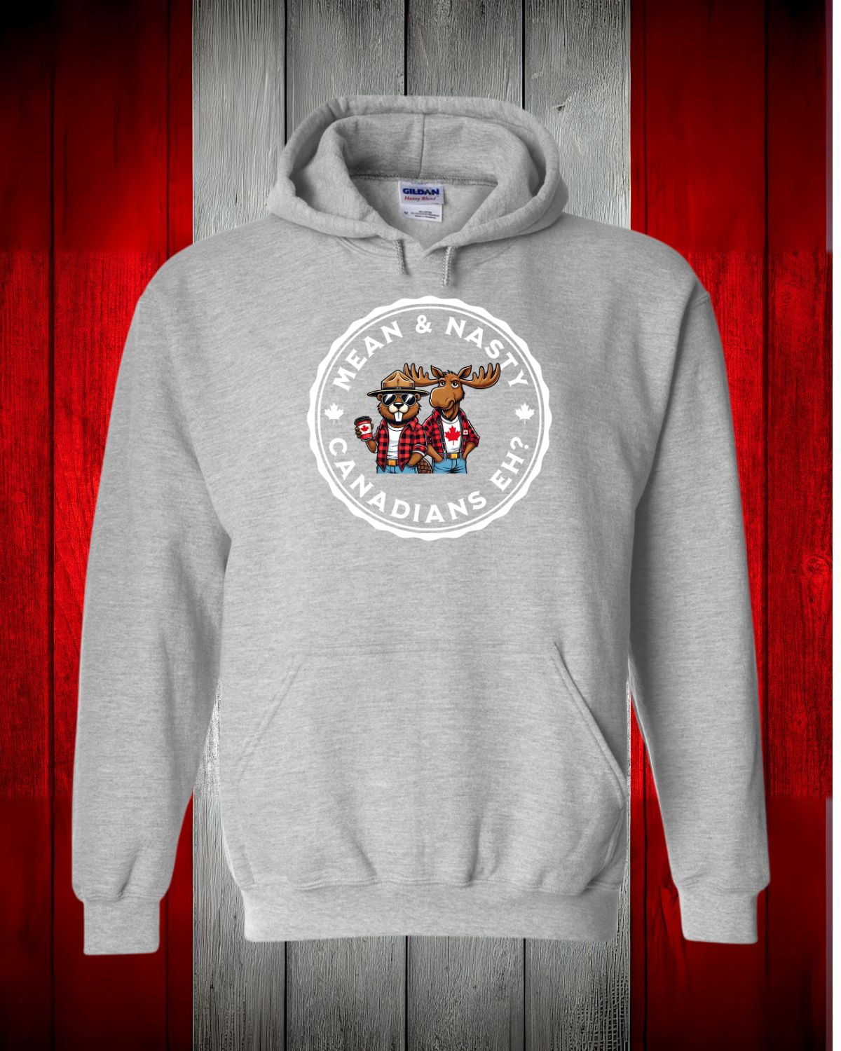 Mean And Nasty Canadians Eh! Hoodie