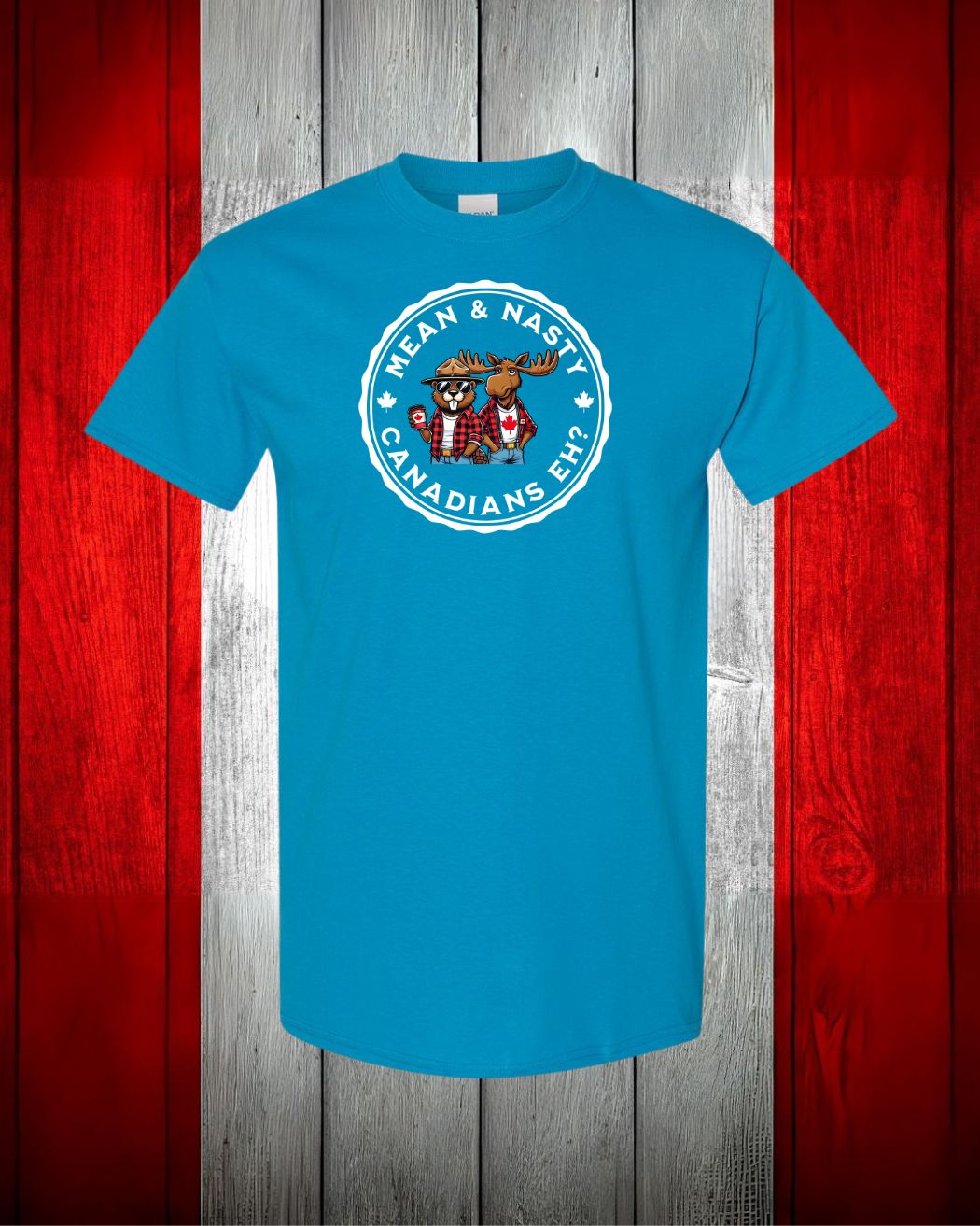 Mean & Nasty Canadian Eh! Women's Tee - Gildan Canada (sewn Internationally)