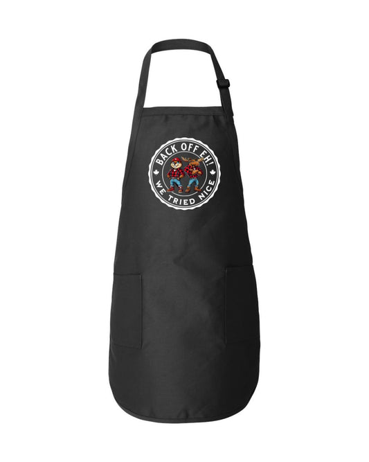 Back Off We Tried Nice Apron