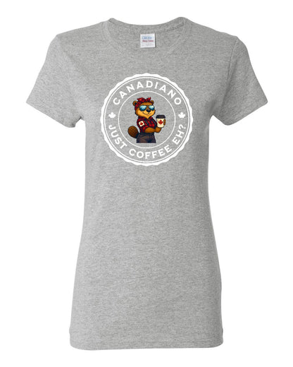 Canadiano Just Coffee EH? Female Beaver  Women's Tee - Gildan Canada (sewn Internationally)