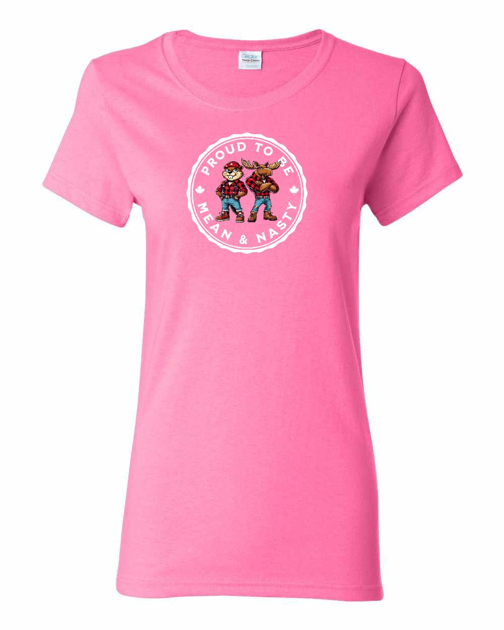 Proud to be Mean and Nasty Leaf Full Front Women's Tee - Gildan Canada (sewn Internationally)