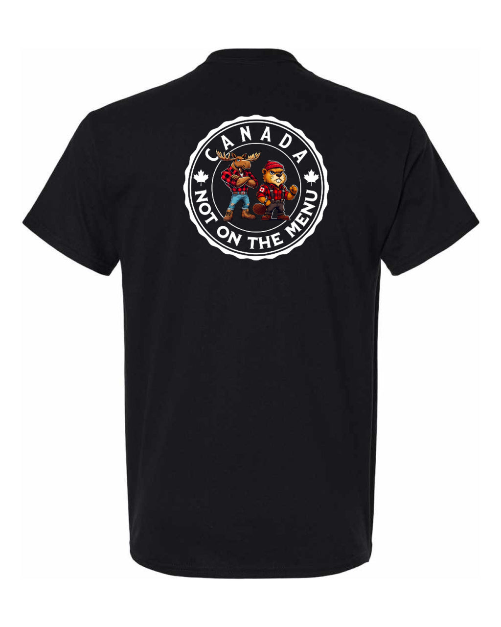 Canada Is Not On The Menu Left Chest and Back Men's Tee