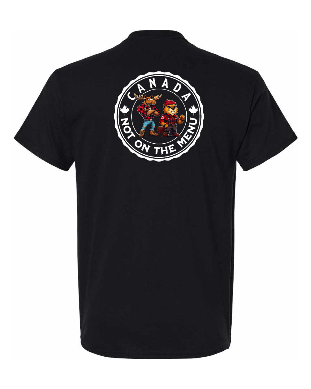 Canada Is Not On The Menu Left Chest and Back Men's Tee