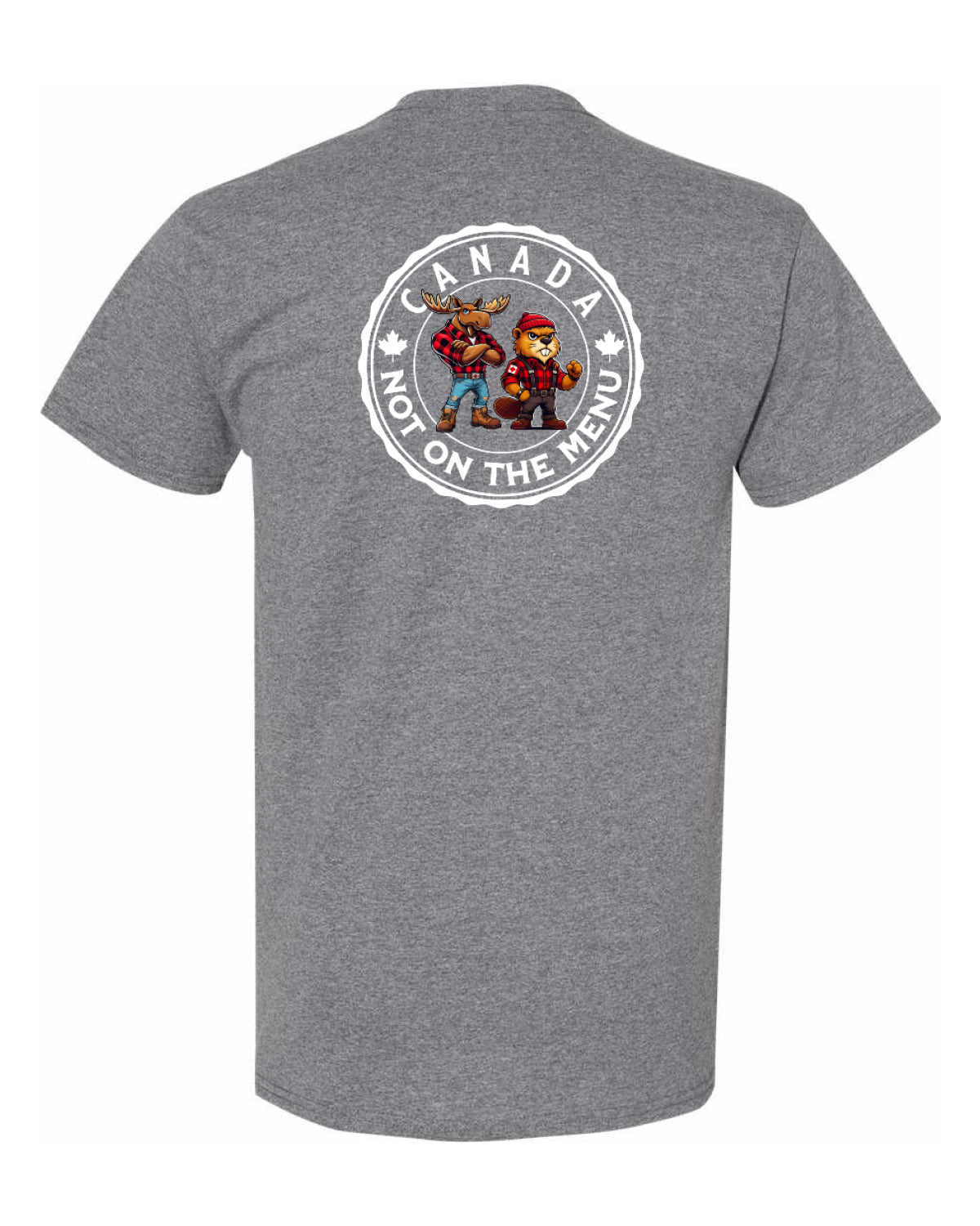 Canada Is Not On The Menu Left Chest and Back Men's Tee