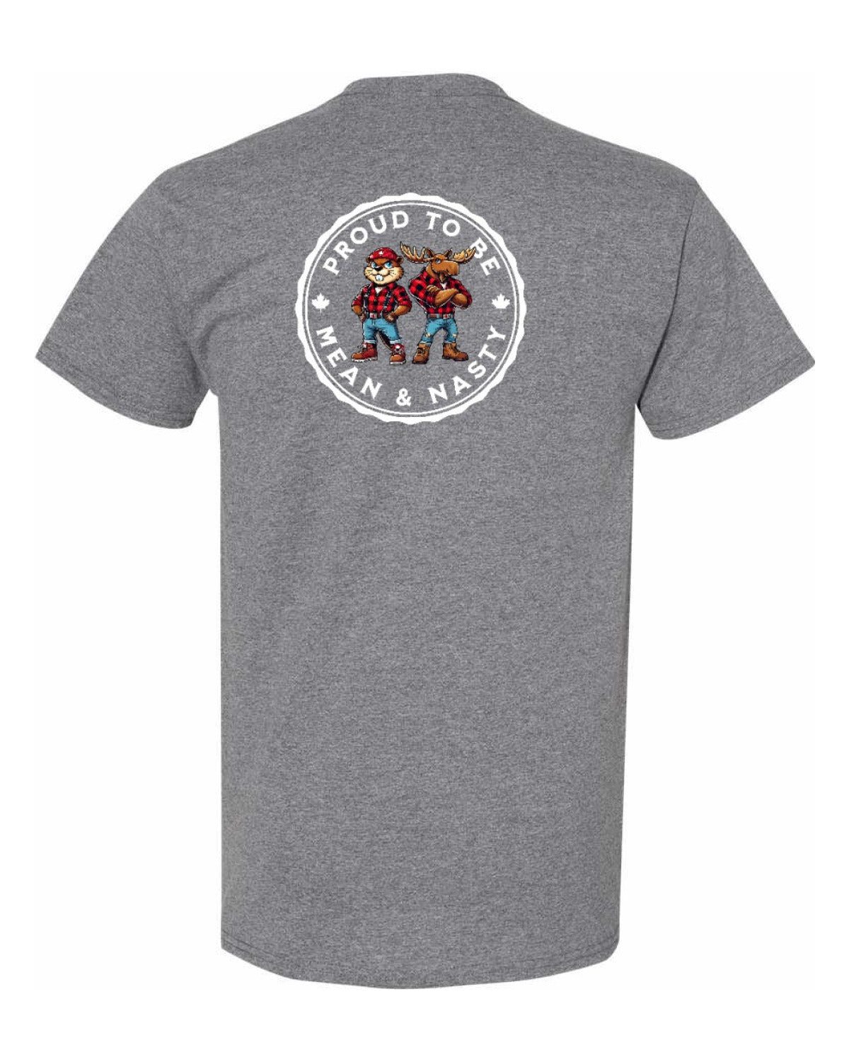 Proud to be Mean and Nasty Beaver and Moose Left Chest and Back Men's Tee