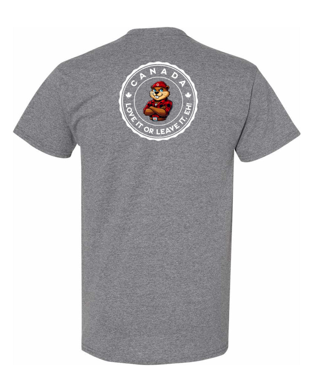 Canada Love it or Leave it eh!  Left Chest and Back Men's Tee