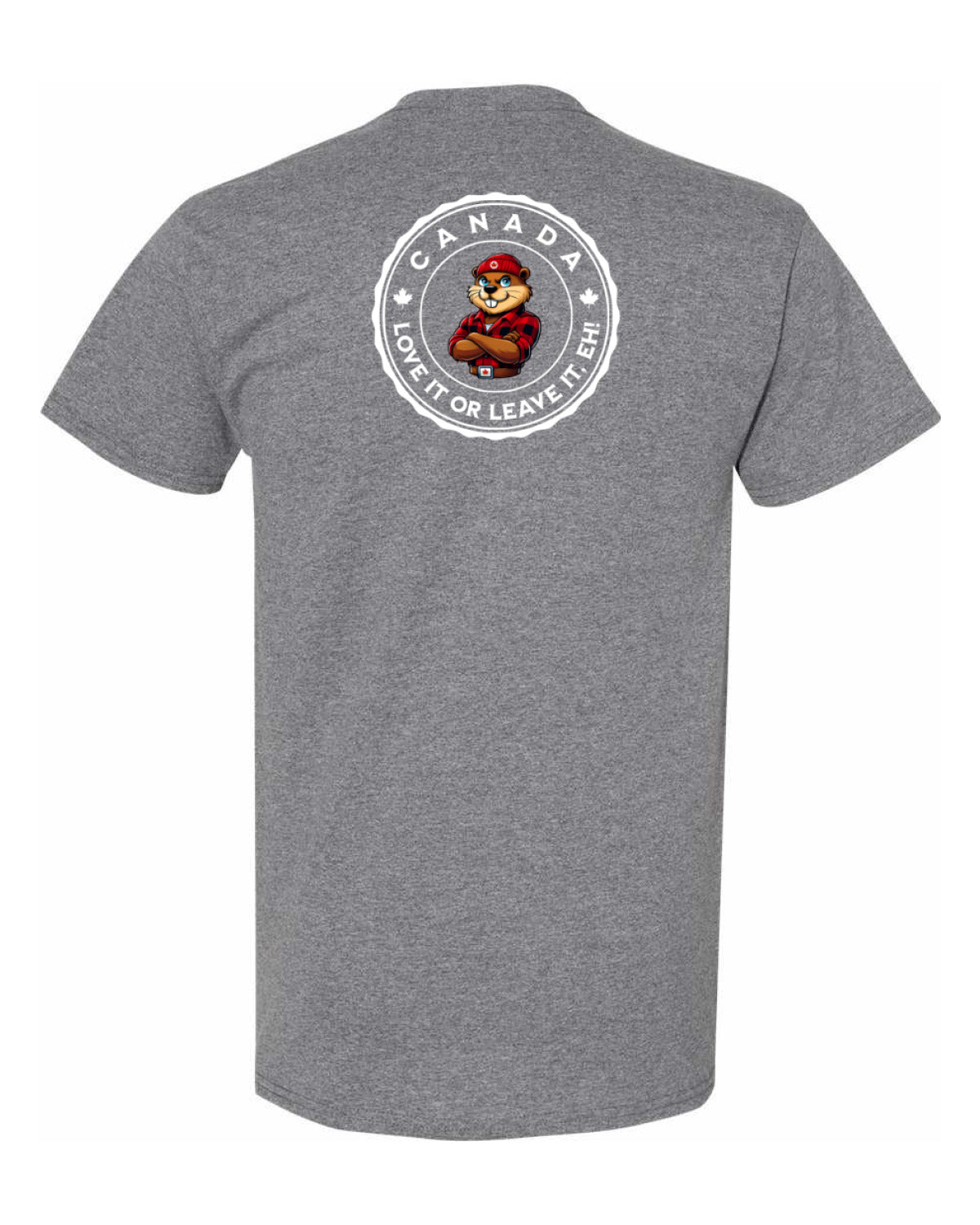 Canada Love it or Leave it eh!  Left Chest and Back Men's Tee