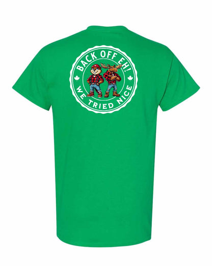Left Chest & Back off Eh We Tried Nice Left Chest & Back Men's Tee - Gildan Canada (sewn Internationally)