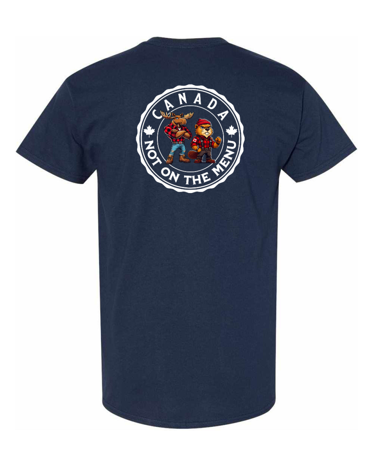 Canada Is Not On The Menu Left Chest and Back Men's Tee