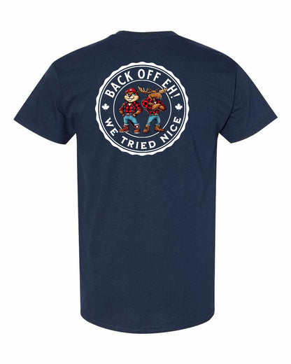 Left Chest & Back off Eh We Tried Nice Left Chest & Back Men's Tee - Gildan Canada (sewn Internationally)