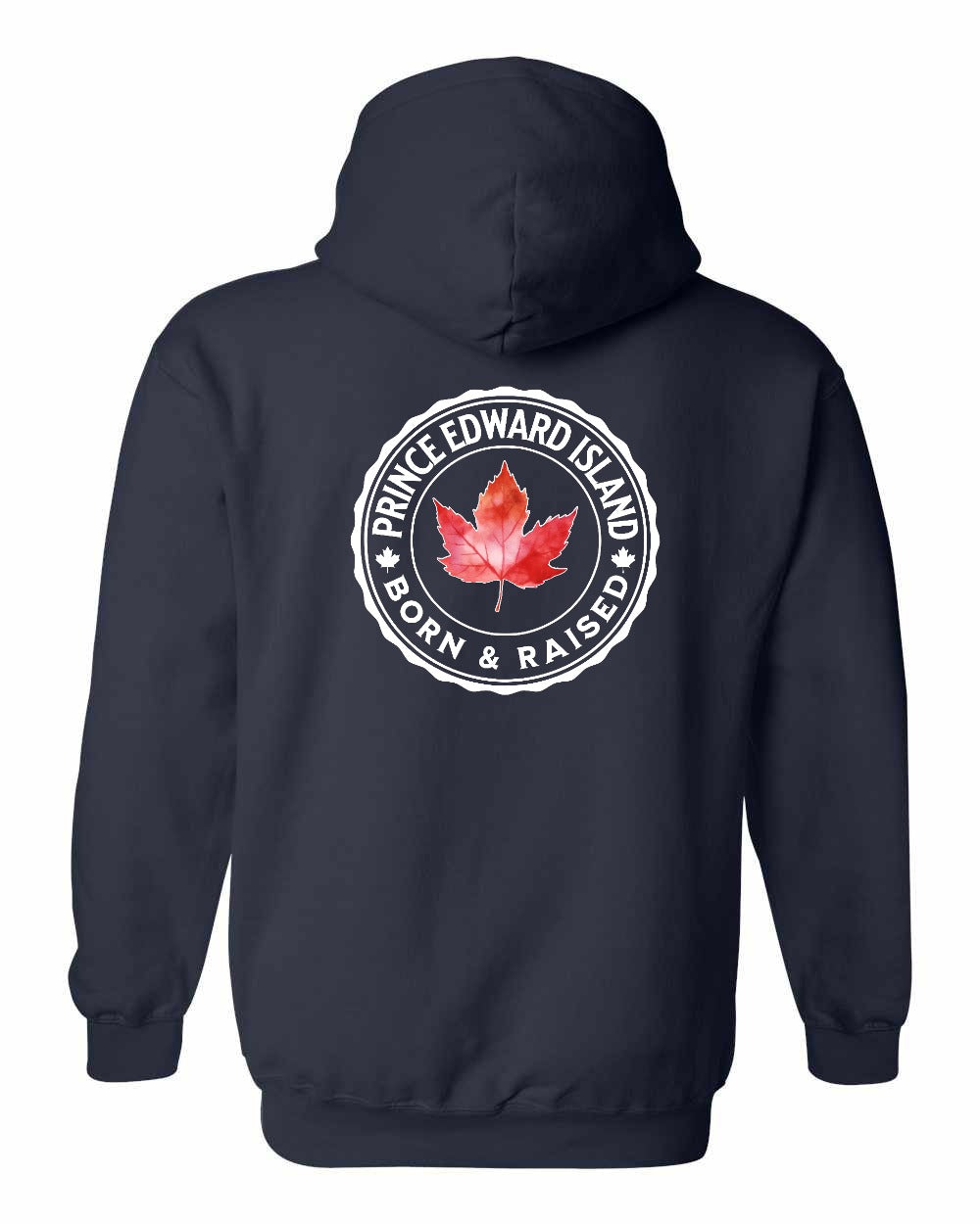Born and Raised Prince Edward Island Left Chest and Back Pullover - Gildan Canada (sewn Internationally)