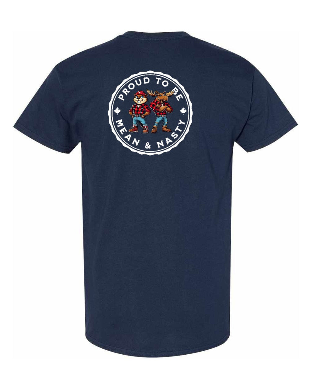 Proud to be Mean and Nasty Beaver and Moose Left Chest and Back Men's Tee