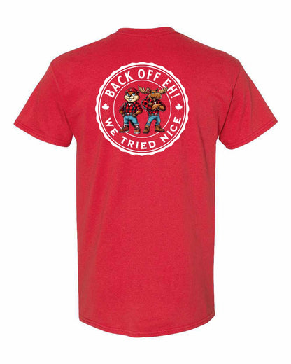 Left Chest & Back off Eh We Tried Nice Left Chest & Back Men's Tee - Gildan Canada (sewn Internationally)