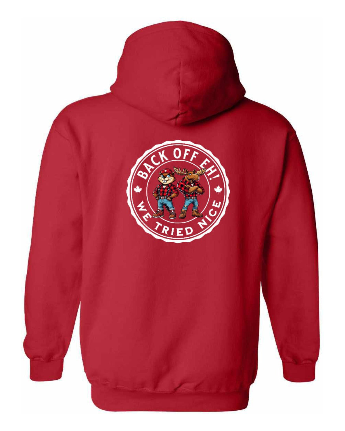 Back off  Eh ! We Tried Nice Left Chest and Back Pullover - Unisex
