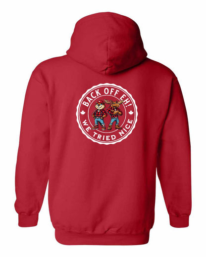 Back off  Eh ! We Tried Nice Left Chest and Back Pullover - Gildan Canada (sewn Internationally)