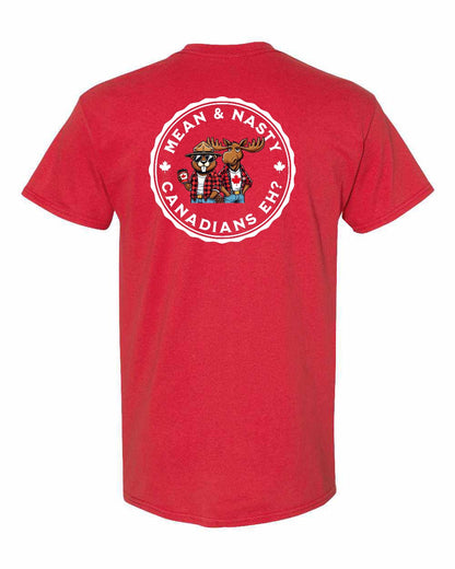 Mean and Nasty Canadian's Eh!  Left Chest & Back Men's Tee - Gildan Canada (sewn Internationally)
