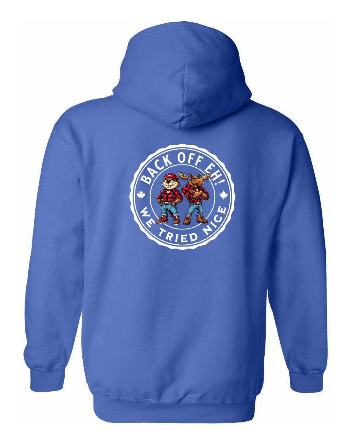 Back off  Eh ! We Tried Nice Left Chest and Back Pullover - Unisex