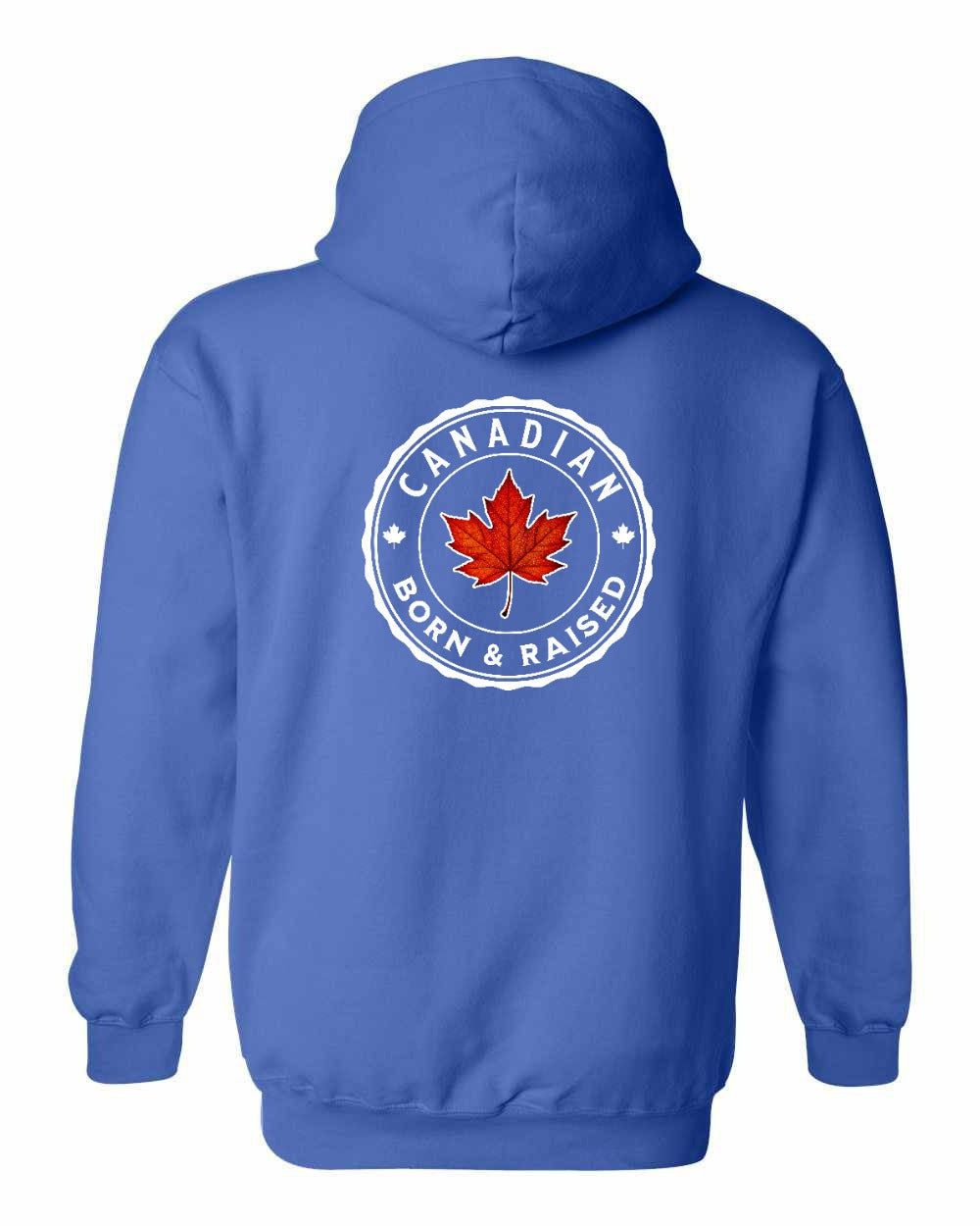 Canadian Born & Rasied Left Chest and Back Pullover - Gildan Canada (sewn Internationally)