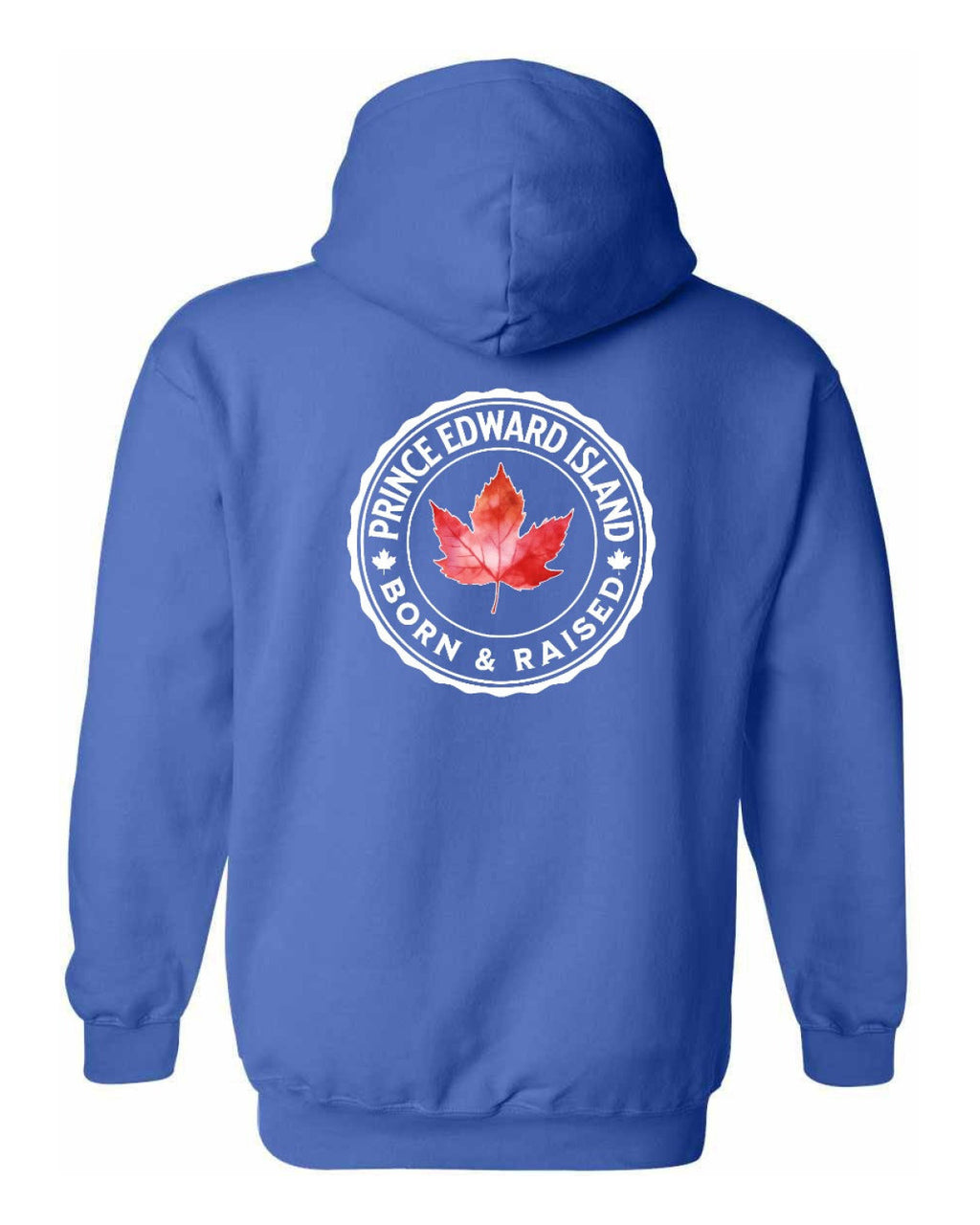 Born and Raised Prince Edward Island Left Chest and Back Pullover - Unisex