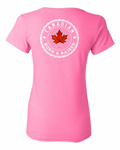 Canadian Born and Raised Left Chest And Back Women's Tee - Gildan Canada (sewn Internationally)