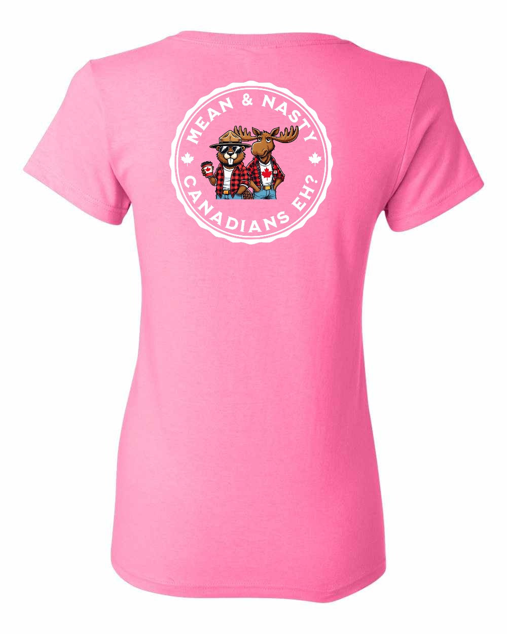 Mean and Nasty Canadians Eh! Left Chest And Back Women's Tee