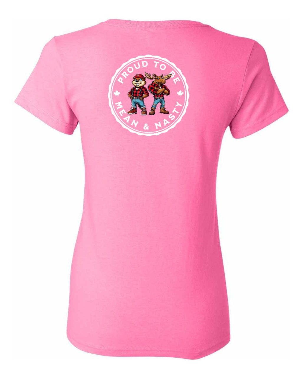 Proud to be Mean and Nasty Beaver and Moose Left Chest and Back Women's Tee