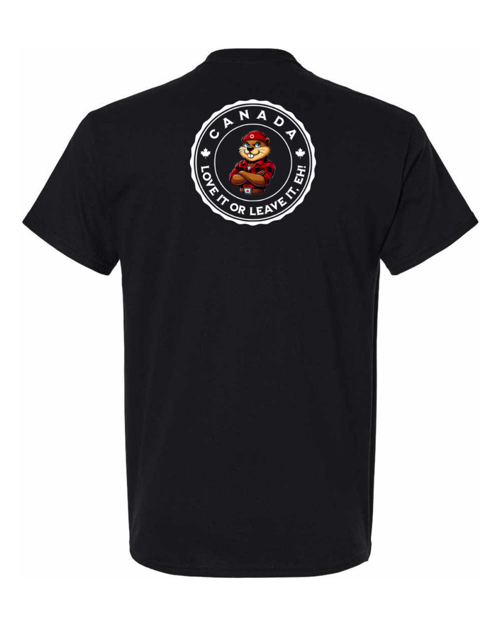 Canada Love it or Leave it eh!  Left Chest and Back Men's Tee