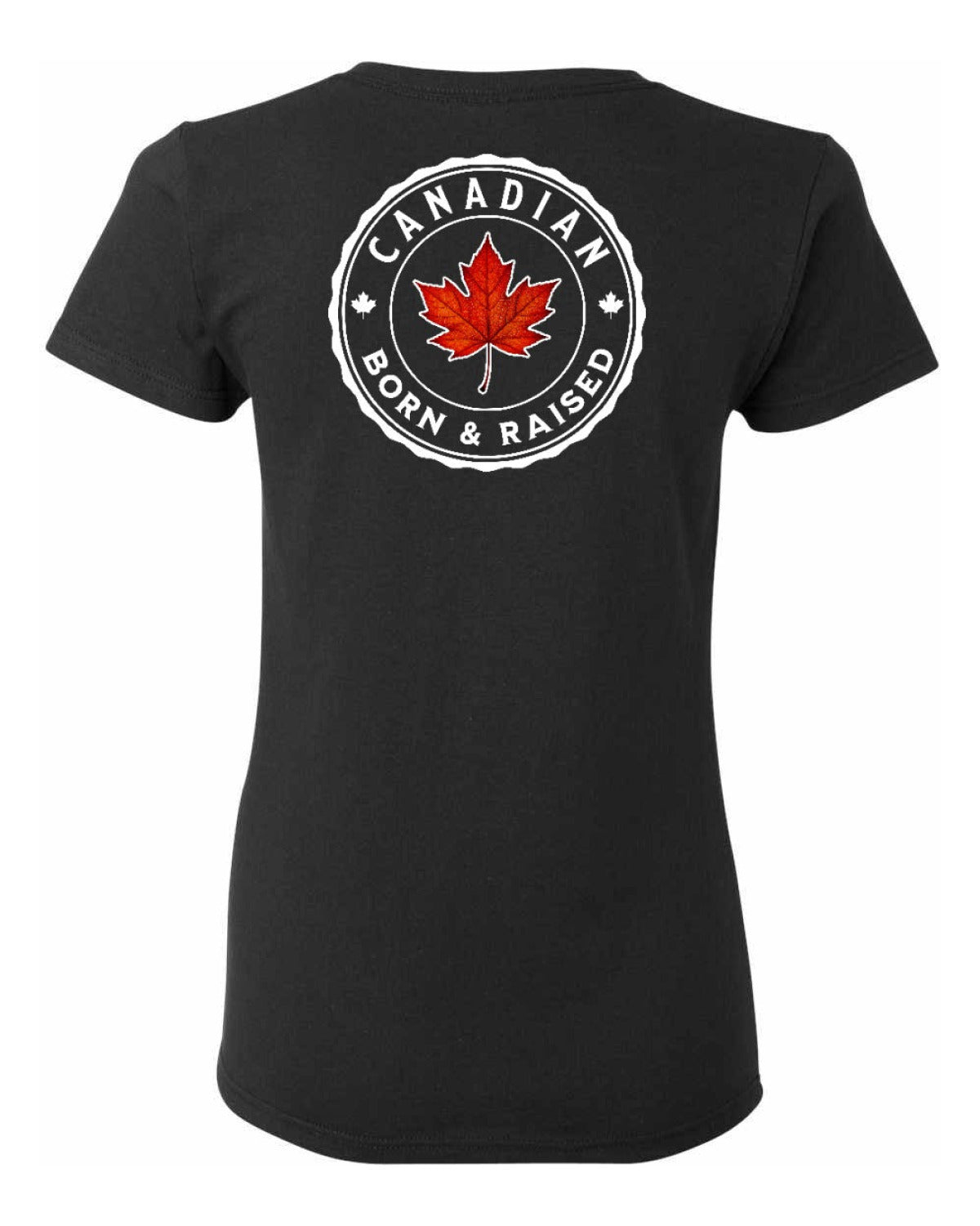Canadian Born and Raised Left Chest And Back Women's Tee