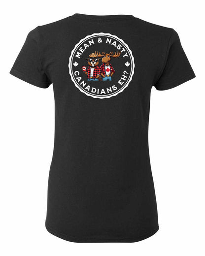 Mean and Nasty Canadians Eh! Left Chest And Back Women's Tee