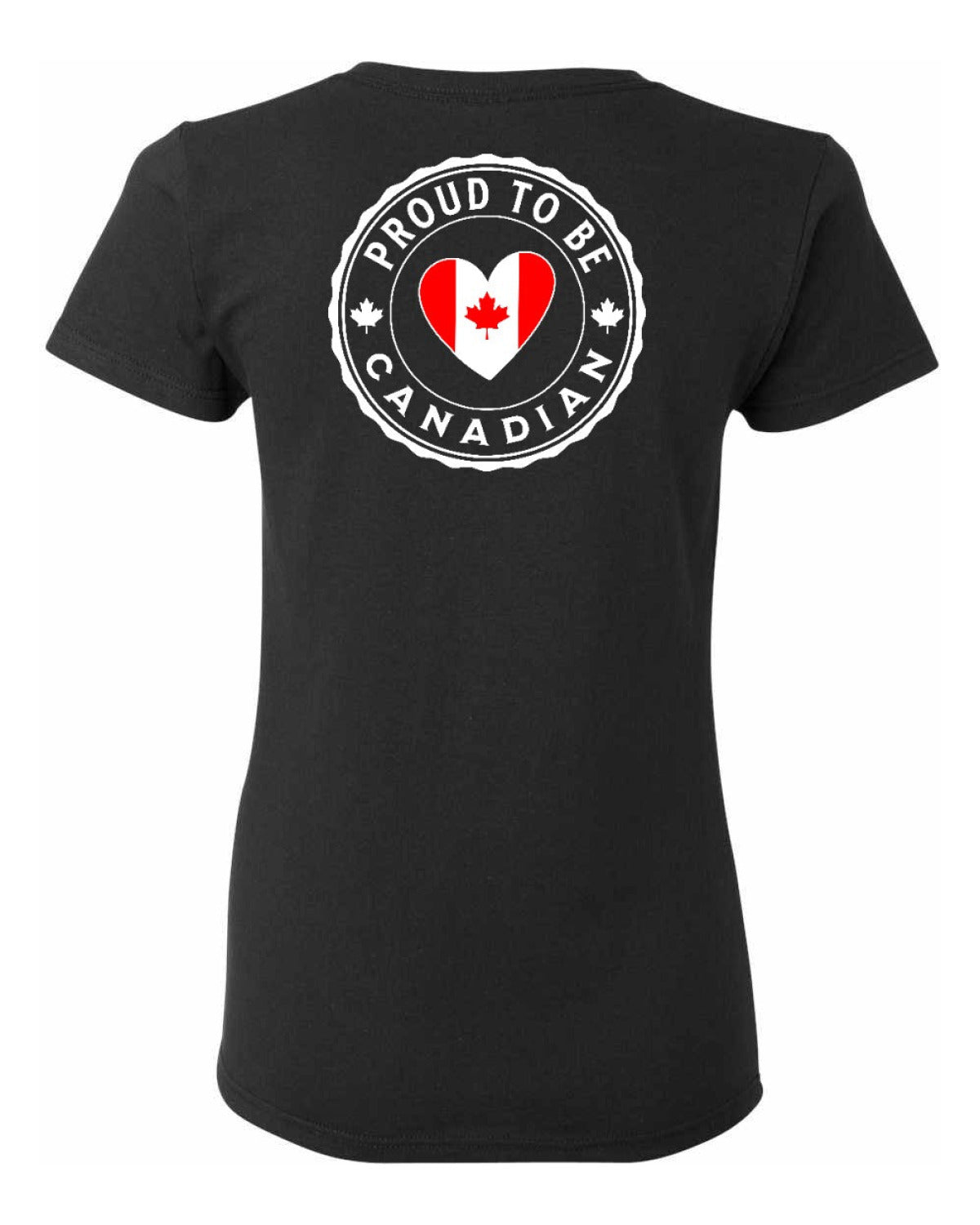 Proud to Be Canadian Heart Left Chest And Back Women's Tee