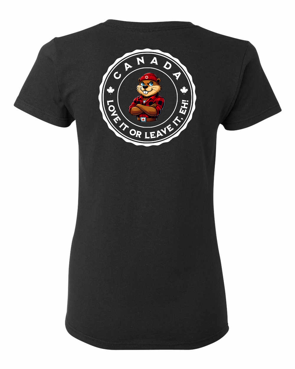 Canada Love it or Leave it Left Chest and Back Women's Tee - Gildan Canada (sewn Internationally) (Copy)