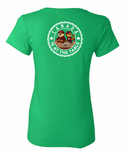 Canada Is At The Table Left Chest and Back Women's Tee