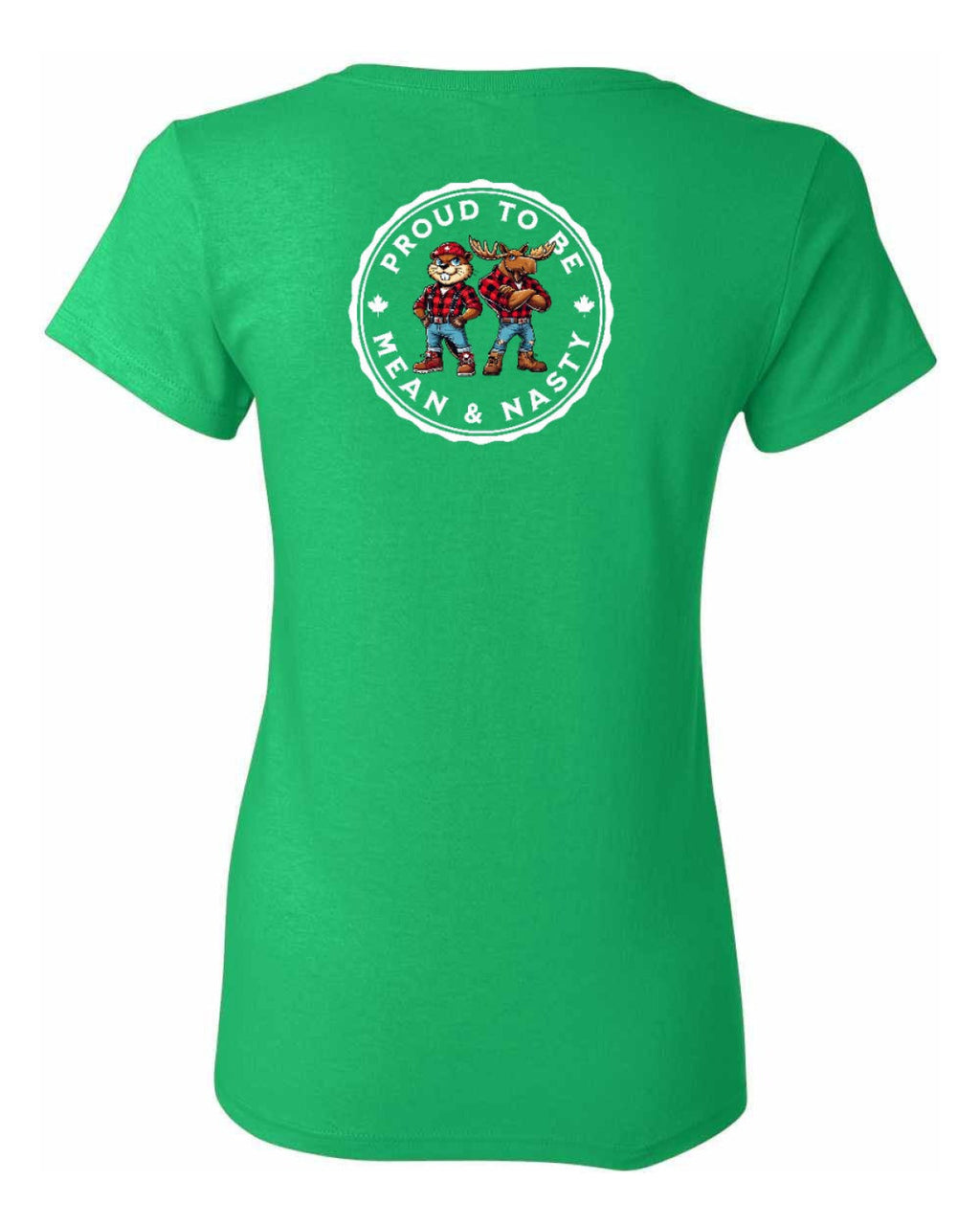 Proud to be Mean and Nasty Beaver and Moose Left Chest and Back Women's Tee